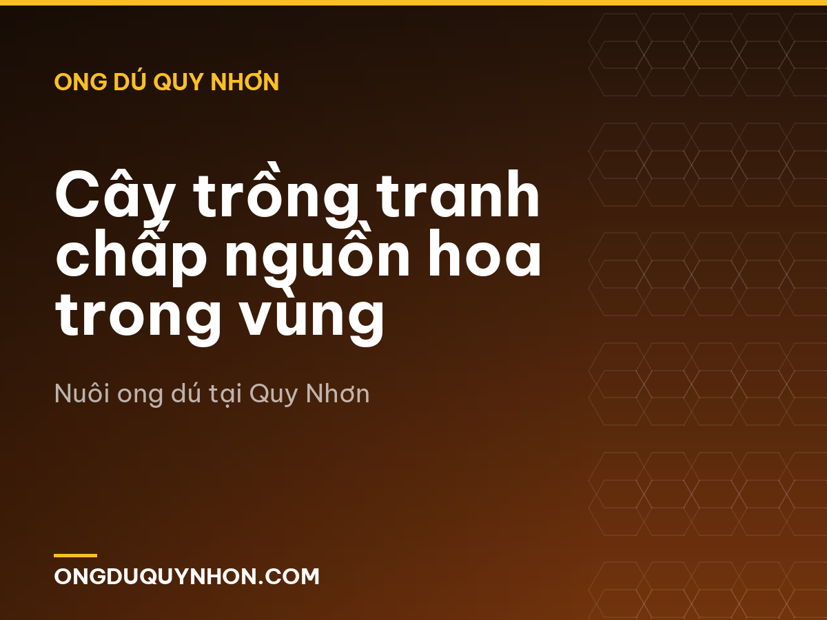 Cây trồng tranh chấp nguồn hoa trong vùng