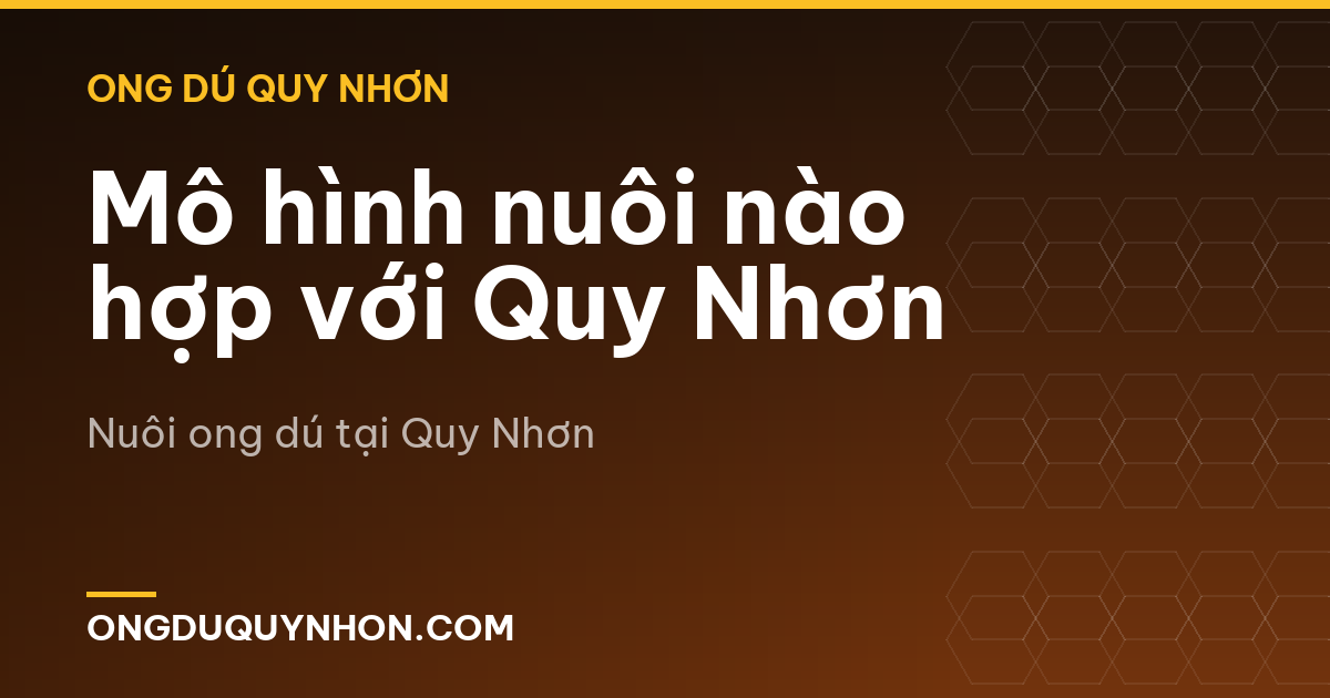 Mô hình nuôi nào hợp với Quy Nhơn