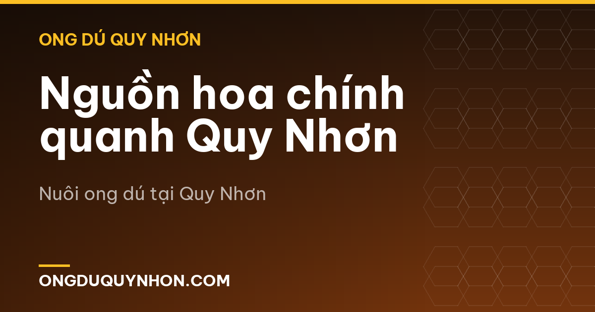 Nguồn hoa chính quanh Quy Nhơn